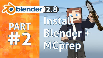 Install Blender and #MCprep in 1 minute | Blender 2.8 Minecraft Animation Tutorial #2