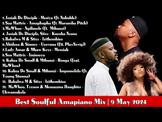 Soulful Amapiano Mix 2024 | Kelvin Momo | Babalwa M | Mawhoo | Kabza De Small | Josiah  Disciple class=