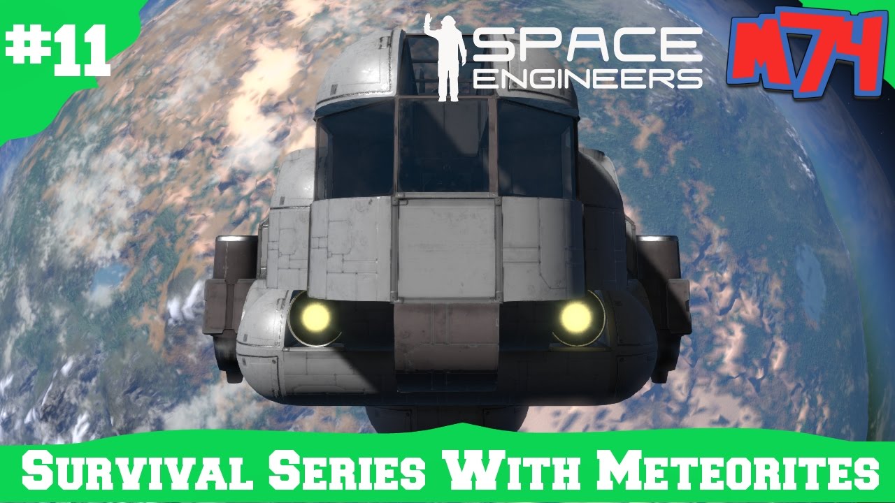 Space Engineers Survival Series: To The Stars [S1E11] - YouTube