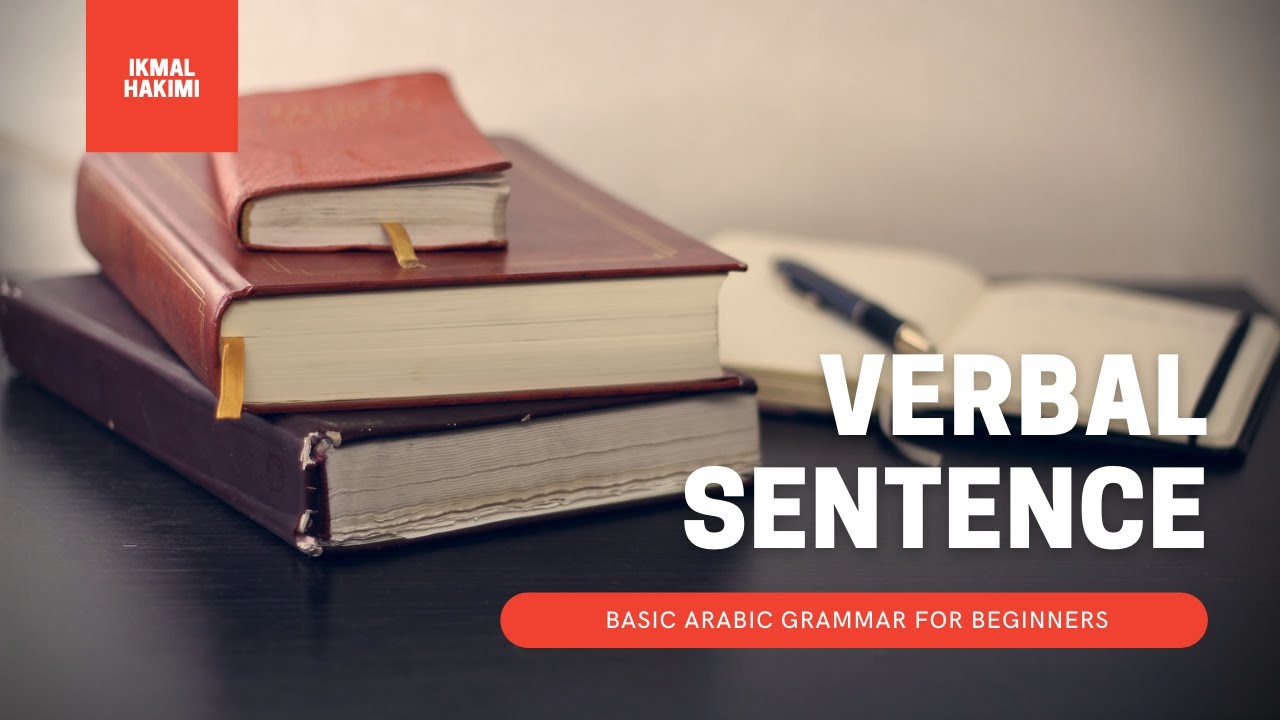 learn-arabic-for-beginners-lesson-9-verbal-sentence-youtube