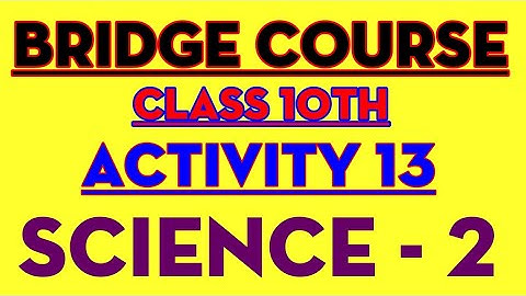 10th class setu abhyaskram (Bridge course) Science part 2 day 13 worksheet 13 in English language