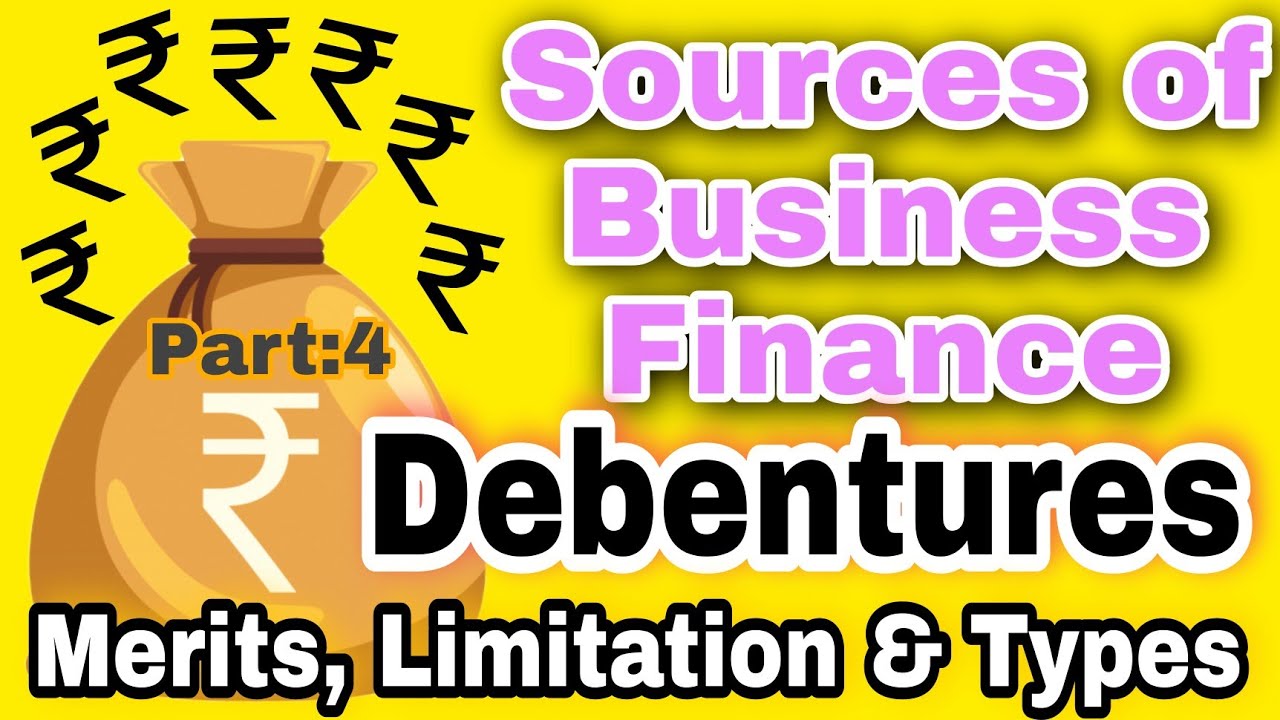 Debentures Meaning Merits Of Debentures Limitations Of Debentures
