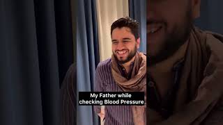 My Father while checking Blood Pressure ?? | Sachin Awasthi | comedy ytshorts shorts