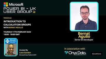 Microsoft Power BI UK User Group   Introduction to Calculation Groups With Bernat Agulló