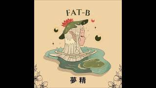 FAT-B - 夢精 ( FULL BEAT TAPE )
