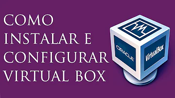 Como configurar uma virtual box?