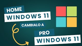 🔧 Cómo CAMBIAR de Windows 11 Home a Pro SIN FORMATEAR | Activación Fácil 2025
