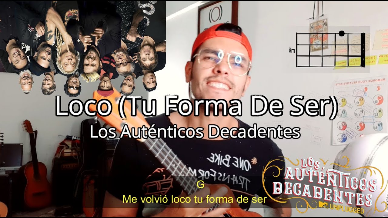 Los Auténticos Decadentes - Loco (Tu Forma De Ser) (TUTORIAL UKULELE