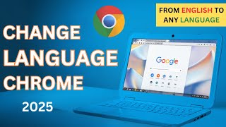How to Change Google Chrome Language 2025