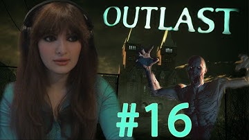 Cameraless! Outlast Gameplay Walkthrough Part 16 Let