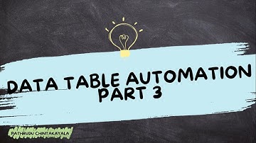 16 - Data Table Automation - Part - 3 || UiPath Developer Training Basic to Advanced