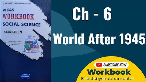 Class 9 Social Science | Chapter 6 World after 1945 Workbook #socialscience @efactsbyshubhampatel