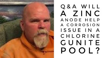Q&A will a zinc anode help a corrosion issue in a chlorine gunite pool?