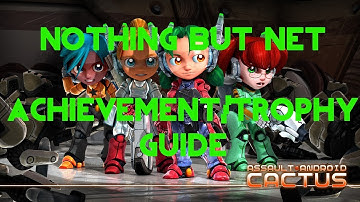Assault Android Cactus | Nothing But Net Achievement / Trophy Guide