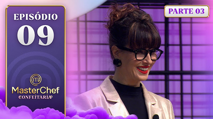 EP. 09 - 3/5: ELEMENTOS DA NATUREZA E MIGNARDISES (17/12/24) | TEMP 1 | MASTERCHEF CONFEITARIA