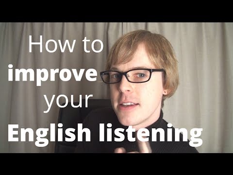 "Improve English listening Skills" WARNING | this might not be the answer you want @doingenglish