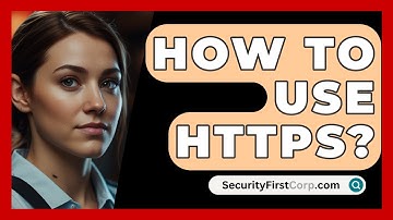 How To Use HTTPS? - SecurityFirstCorp.com