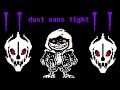 Undertale Fangame Dusttale FDY Dust Sans Fight 1 3 Phases Failed