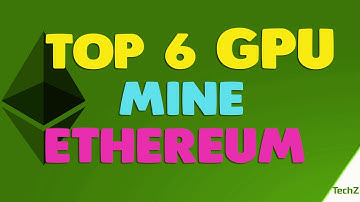 Top 6 Graphics Cards to Mine Ethereum With - Comparison