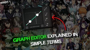 Graph Editor Basics: Simple Explanation for Smooth Animation. Editing series Part 1