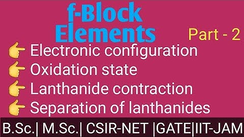 f-Block Elements: Lanthanides|Actinides for B.Sc.| M.Sc.| SET |NET| GATE | IIT-JAM| TIFR
