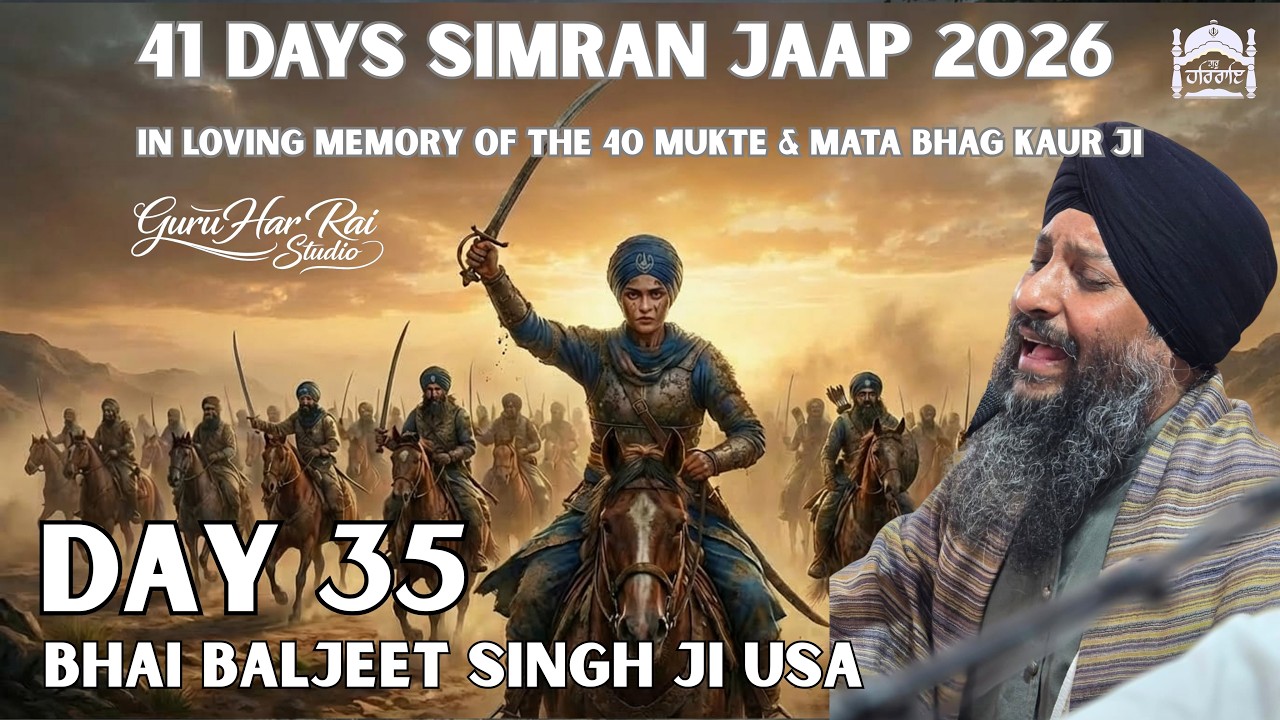 DAY 35 | 41 Days Simran Jaap 2026 |  Bhai Baljeet Singh Ji USA | Guru Har Rai Studio