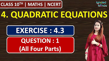 Class 10th Maths | Ex 4.3 - Q1 (i to iv) | Chapter 4 : Quadratic Equations | NCERT