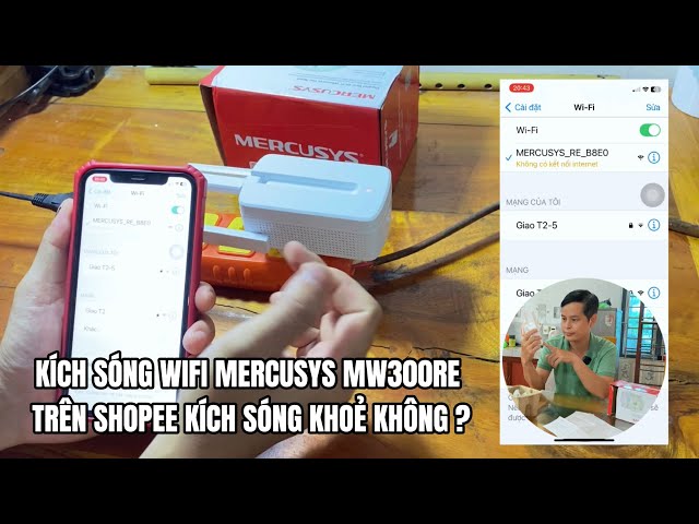 Đặt cục kích sóng wifi Mercusys MW300RE trên Shopee bắt sóng khoẻ không?