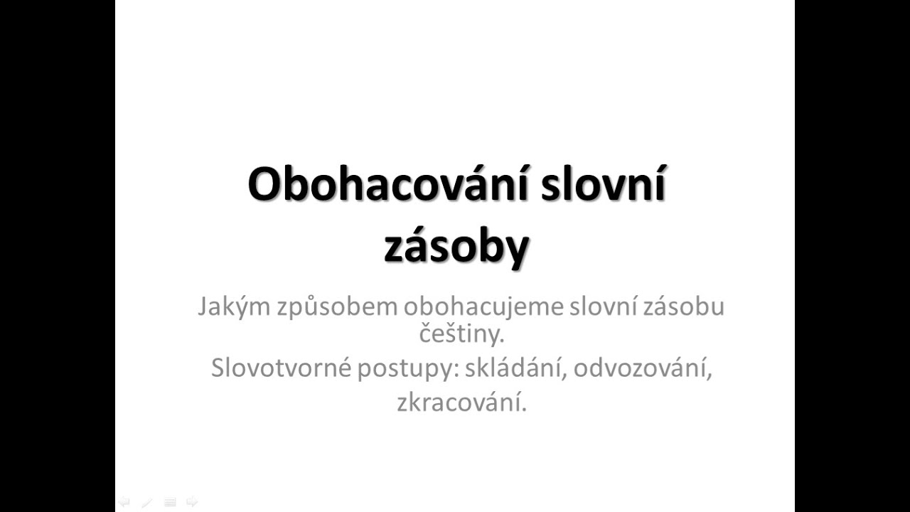 Obohacování slovní zásoby (odvozování, skládání, zkracování)