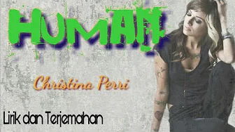Christina Perri - Human Lyrics ( Lirik dan Terjemahan ) Christina Perri - Human Lyrics ( Lirik dan Terjemahan )
