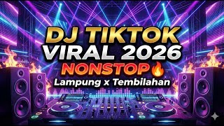 DJ TikTok Viral 2026 Nonstop 🔥 DJ Lampung x Riau (Jilid 4)