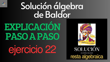 Solución álgebra de Baldor ejercicio 22 resta de polinomios