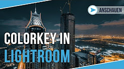 COLORKEY IN LIGHTROOM 5 | TUTORIAL DEUTSCH | #6