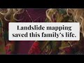 Landslide mapping saved this family’s life