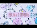 IDEAS FÁCILES PARA DECORAR APUNTES  💜 CÓMO DECORAR TÍTULOS Y FECHAS ❤  APUNTES BONITOS