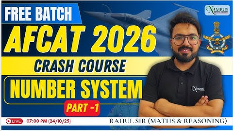 MATHEMATICS ||NUMBER SYSTEM (PART-1) || AFCAT 2026 || BY RAHUL SIR #afcat #2026 #airforce #nimbus