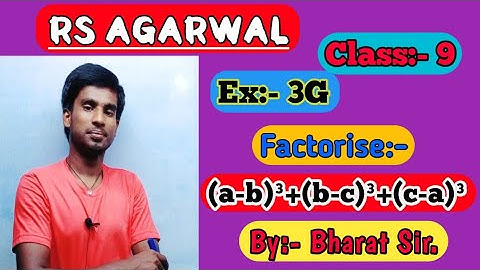 Class-9, Factorise (a-b)³+(b-c)³+(c-a)³ | RS Aggarwal Maths Exercise-3G Question.17 | Bharat Kumar