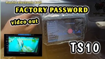 TS10 Android Car Stereo: Video Output and Password Solutions | Car electronics videos  |music system