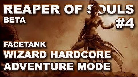 Diablo 3 Reaper of Souls Beta: Hardcore Adventure Mode Leveling #4 - Wizard (Gameplay Commentary)