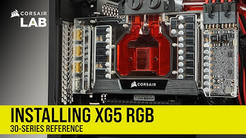 How to Install CORSAIR HYDRO X Series XG5 RGB GPU Water Block for 30-Series Reference Cards