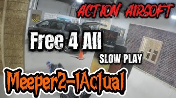 Free 4 All Slow play (Action Airsoft)