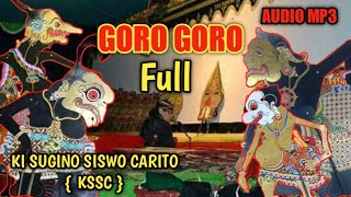 DALANG KI SUGINO SISWO CARITO~fULL GORO GORO