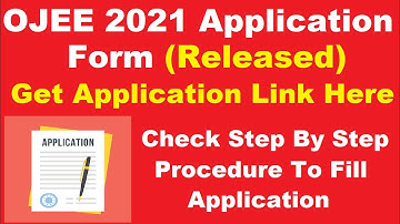 OJEE 2021 Application Form (Released) - How To Fill OJEE 2021 Application Form