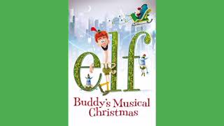 Elf: Buddy's Musical Christmas- Soundtrack (Son Of A Nutcracker) Slowed 