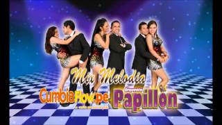 Video thumbnail of "ORQUESTA PAPILLON - MIX MELODIA ( KIARA GONZALES ) 2014"