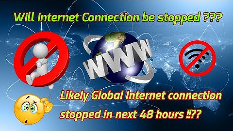Global Internet Connection Shutdown in next 48 hours | Network Failure