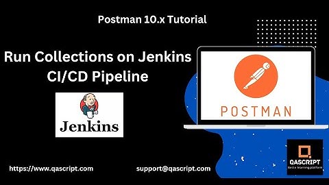 Postman 10.x Tutorial (Latest) - Configure & Run collection on Jenkins CI/CD pipeline using CLI
