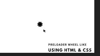 Rotation Wheel Preloader - Using HTML & CSS