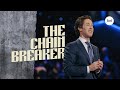 The Chain Breaker | Joel Osteen