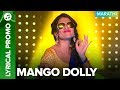 MANGO DOLLY - Lyrical Promo 02 | Guru | Ankush Chaudhari & Urmila Kanetkar Kothare